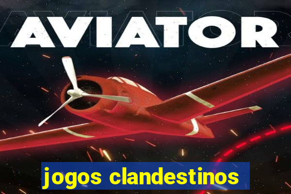 jogos clandestinos